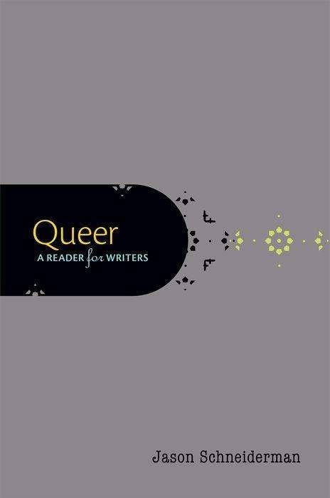 Cover for Jason Schneiderman · Queer a reader for writers (Book) (2016)