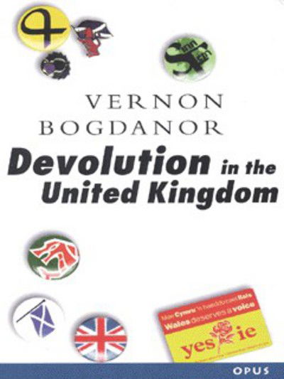 Cover for Vernon Bogdanor · Devolution in the United Kingdom (Paperback Book) (1999)