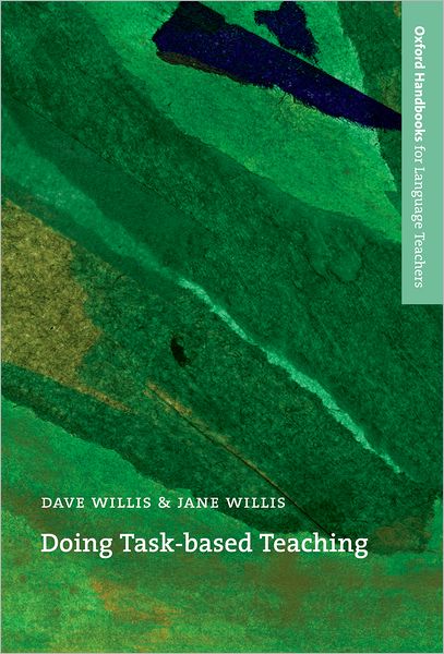 Cover for Dave Willis · Doing Task-Based Teaching: A practical guide to task-based teaching for ELT training courses and practising teachers (Paperback Book) (2007)