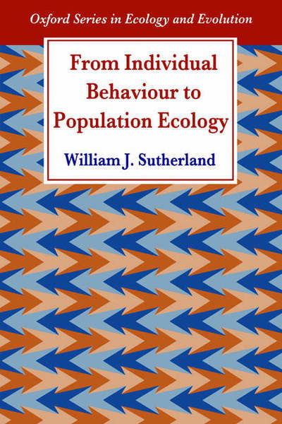 Cover for Sutherland, William J. (Professor in Biology, Professor in Biology, University of East Anglia) · From Individual Behaviour to Population Ecology - Oxford Series in Ecology and Evolution (Paperback Book) (1995)