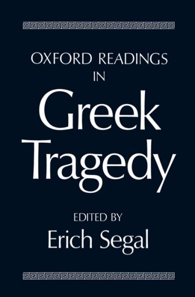 Cover for Segal · Oxford Readings in Greek Tragedy - Oxford Readings in Classical Studies (Paperback Book) (1983)