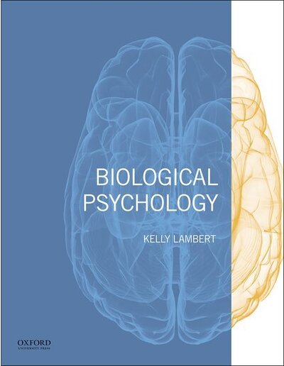 Cover for Lambert, Kelly G. (Professor of Behavioral Neuroscience, Professor of Behavioral Neuroscience, University of Richmond) · Biological Psychology (Paperback Book) (2018)