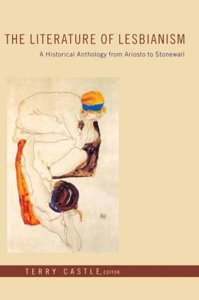 Cover for Terry Castle · The Literature of Lesbianism: A Historical Anthology from Ariosto to Stonewall (Hardcover bog) (2003)