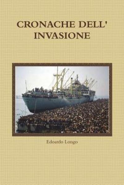 Cover for Edoardo Longo · Cronache Dell' Invasione (Paperback Bog) (2018)