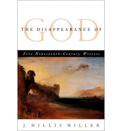 Cover for J. Hillis Miller · The Disappearance of God: FIVE NINETEENTH-CENTURY WRITERS (Taschenbuch) (2000)