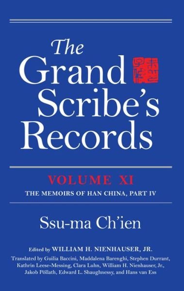 The Grand Scribe's Records, Volume XI: The Memoirs of Han China, Part IV - Ssu-ma Ch'ien - Bücher - Indiana University Press - 9780253046109 - 31. Juli 2019