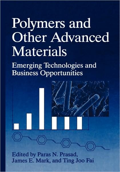 Cover for Prasad · Polymers and Other Advanced Materials: Emerging Technologies and Business Opportunities (Hardcover Book) [1995 edition] (1996)