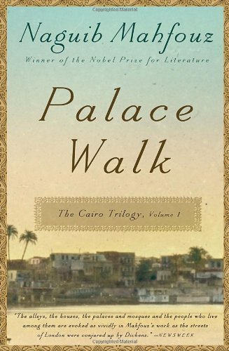 Cover for Naguib Mahfouz · Palace Walk: the Cairo Trilogy, Volume 1 (Paperback Book) [Reprint edition] (2011)