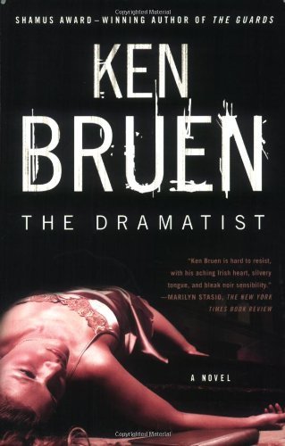 Cover for Ken Bruen · The Dramatist: a Novel (Taschenbuch) [Reprint edition] (2007)