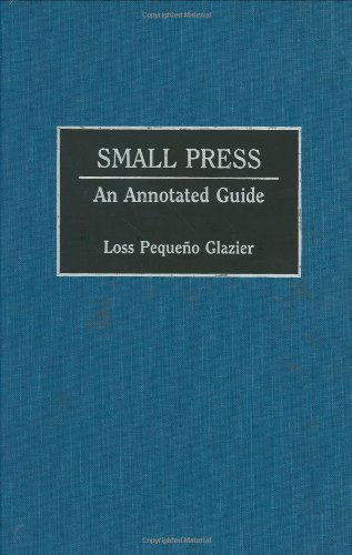 Cover for Loss Glazier · Small Press: An Annotated Guide (Hardcover Book) [Annotated edition] (1992)