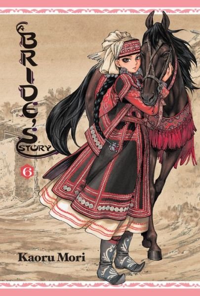 Cover for Kaoru Mori · A Bride's Story, Vol. 6 - BRIDES STORY HC (Gebundenes Buch) (2014)