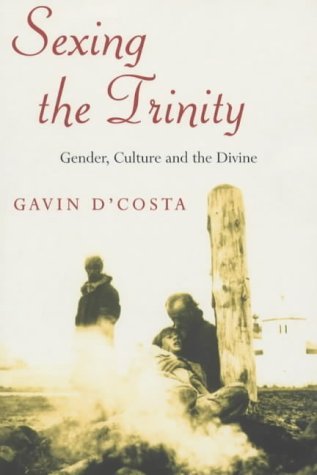 Cover for Gavin D'Costa · Sexing the Trinity: Gender, Culture and the Divine (Paperback Book) [First edition] (2000)