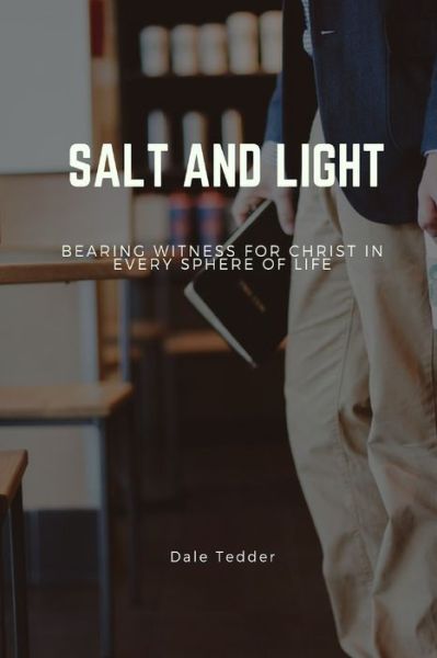 Cover for Dale Tedder · Salt and Light (Paperback Book) (2019)