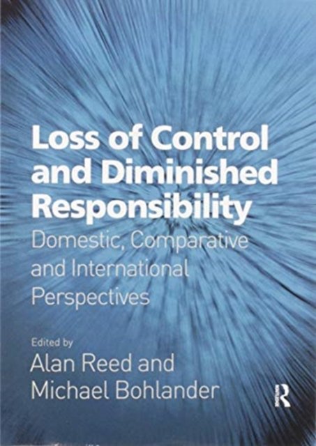 Cover for Alan Reed · Loss of Control and Diminished Responsibility: Domestic, Comparative and International Perspectives (Taschenbuch) [size M] (2020)
