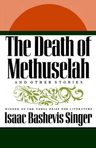 Cover for Isaac Bashevis Singer · The Death of Methuselah: and Other Stories (Pocketbok) (2003)