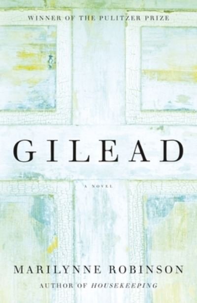 Cover for Marilynne Robinson · Gilead A Novel (Hardcover Book) (2020)