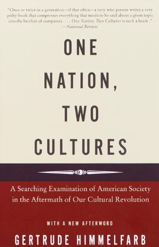 Cover for Gertrude Himmelfarb · One Nation, Two Cultures: A Searching Examination of American Society in the Aftermath of Our Cultural Rev olution (Taschenbuch) (2001)