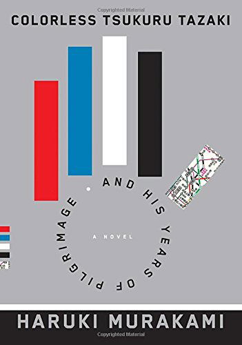 Cover for Haruki Murakami · Colorless Tsukuru Tazaki and His Years of Pilgrimage: a Novel (Inbunden Bok) (2014)