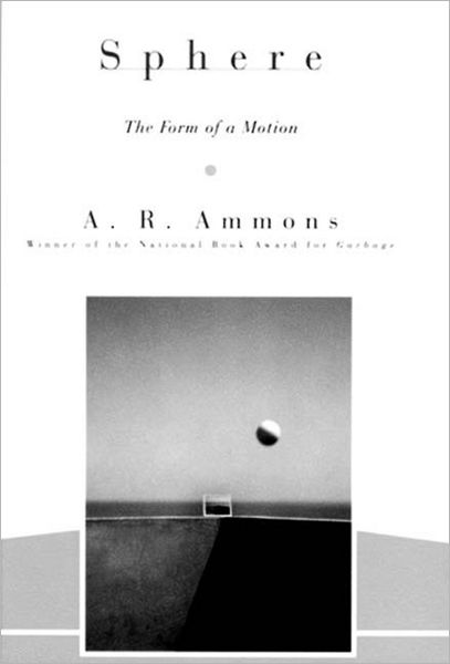 Sphere: The Form of a Motion - A. R. Ammons - Books - WW Norton & Co - 9780393313109 - September 28, 2012