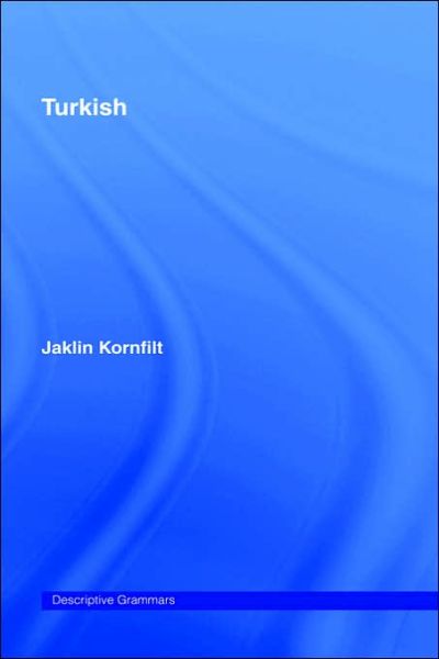 Cover for Jaklin Kornfilt · Turkish - Descriptive Grammars (Hardcover Book) (1997)