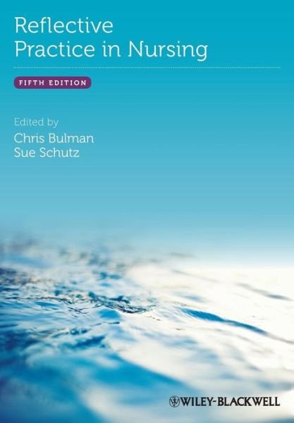 Cover for C Bulman · Reflective Practice in Nursing (Paperback Book) (2013)