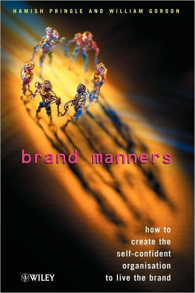 Cover for Hamish Pringle · Brand Manners: How to create the self-confident organisation to live the brand (Taschenbuch) (2003)