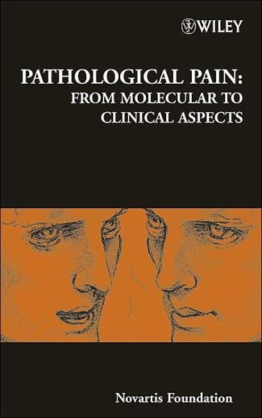 Cover for Novartis · Pathological Pain: From Molecular to Clinical Aspects - Novartis Foundation Symposia (Hardcover bog) (2004)