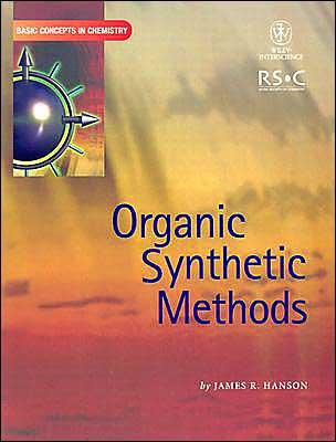 Organic Synthetic Methods - Basic Concepts in Chemistry - Hanson - Books - John Wiley and Sons Ltd - 9780471549109 - August 10, 2004