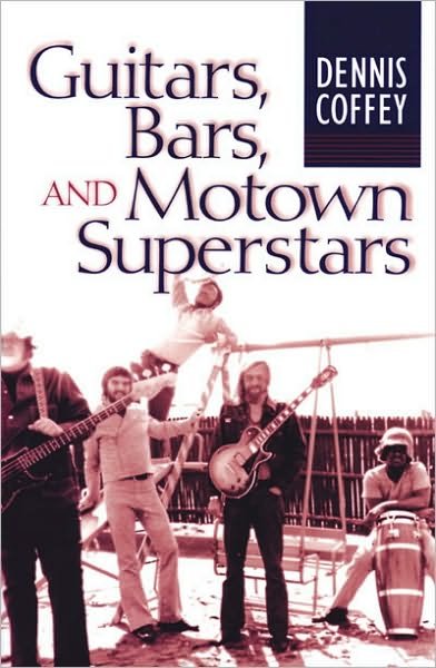 Cover for Dennis Coffey · Guitars, Bars, and Motown Superstars (Paperback Book) (2009)