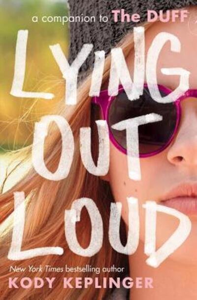 Cover for Kody Keplinger · Lying Out Loud a Companion to the DUFF (Book) (2016)