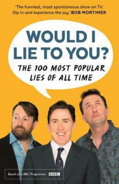 Cover for Would I Lie To You? · Would I Lie To You? Presents The 100 Most Popular Lies of All Time (Taschenbuch) [Main edition] (2016)