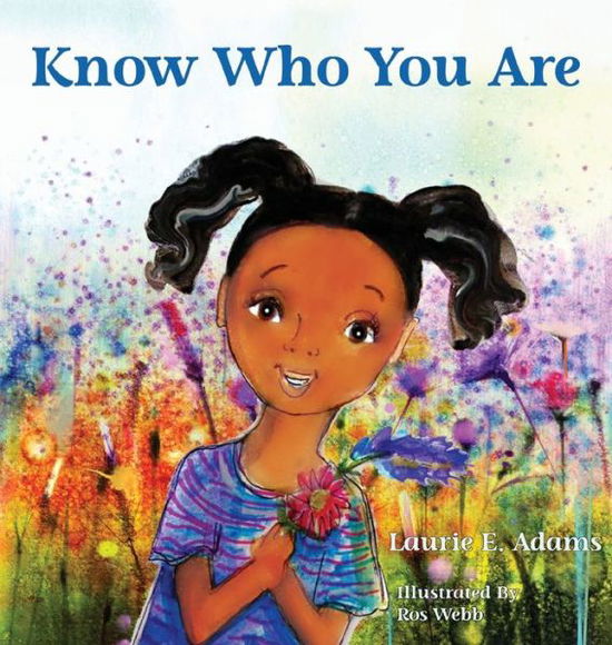 Cover for Laurie E Adams · Know Who You Are (Hardcover Book) (2021)