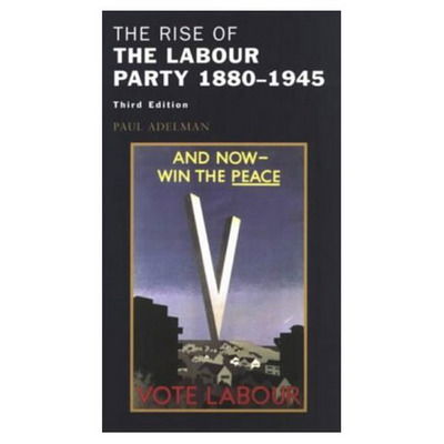 Cover for Paul Adelman · The Rise of the Labour Party 1880-1945 - Seminar Studies In History (Paperback Book) (1996)