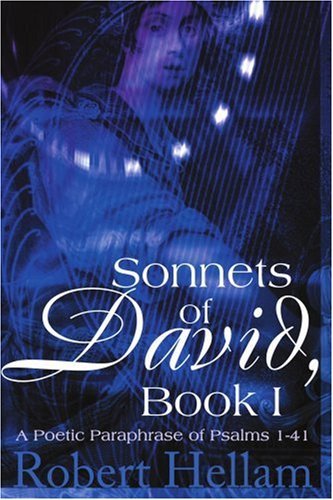 Cover for Robert Hellam · Sonnets of David, Book I: a Poetic Paraphrase of Psalms 1-41 (Paperback Bog) (2000)