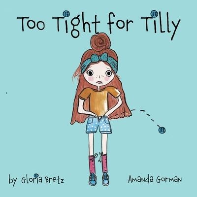 Cover for Gloria Bretz · Too Tight for Tilly (Paperback Book) (2021)