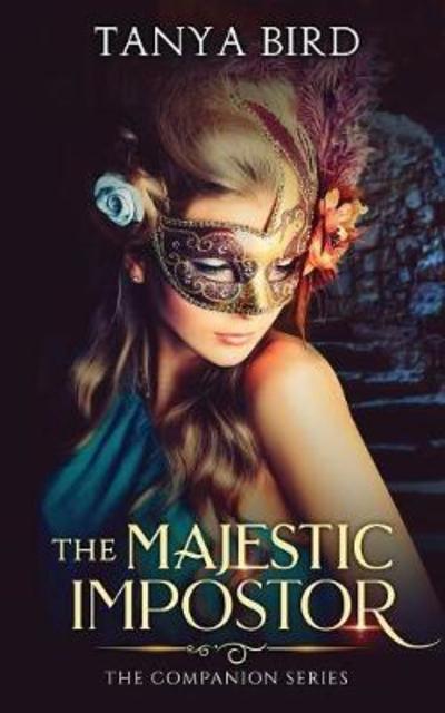 Cover for Tanya Bird · The Majestic Impostor: An epic love story - Companion (Paperback Book) (2018)