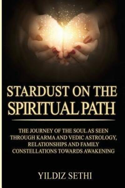 Cover for Yildiz Sethi · Stardust on the Spiritual Path - Spiritual Growth (Paperback Book) [4th edition] (2019)