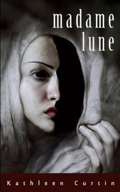 Cover for Kathleen Curtin · Madame Lune (Paperback Book) (2015)