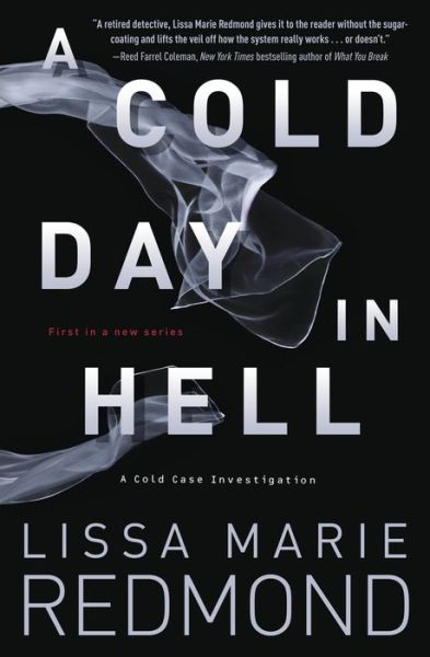 Cover for Lissa Marie Redmond · A Cold Day in Hell: A Cold Case Investigation. Book 1 (Paperback Book) (2018)