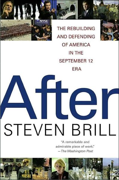 Cover for Steven Brill · After: The Rebuilding and Defending of America in the September 12 Era (Paperback Book) (2003)