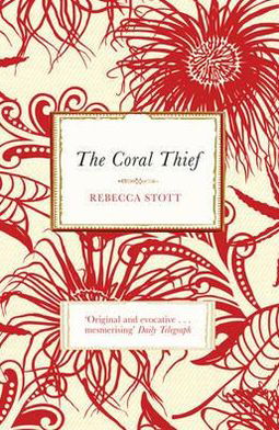 Cover for Rebecca Stott · The Coral Thief (Paperback Book) (2010)