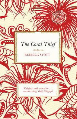 Cover for Rebecca Stott · The Coral Thief (Pocketbok) (2010)