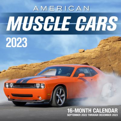 Cover for Editors of Motorbooks · American Muscle Cars 2023: 16-Month Calendar - September 2022 through December 2023 (Calendar) (2022)