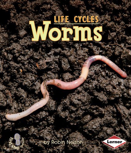 Cover for Robin Nelson · Worms (First Step Nonfiction: Animal Life Cycles) (Paperback Book) (2009)