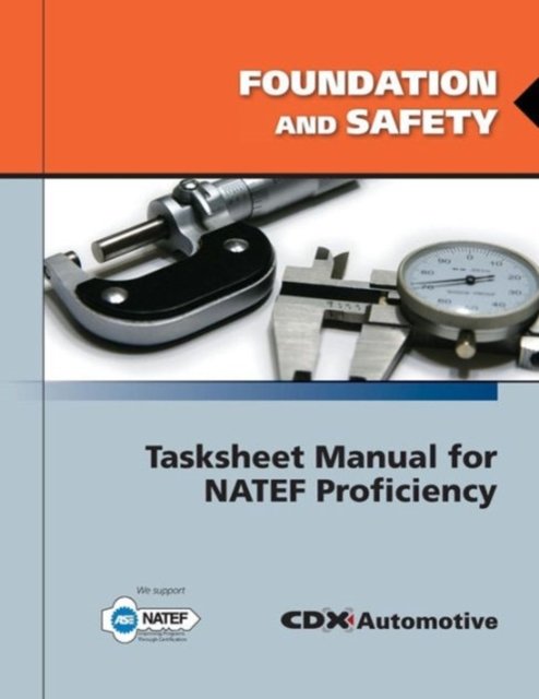 Cover for CDX Automotive · Foundation and Safety Tasksheet Manual for NATEF Proficiency (Paperback Bog) (2010)