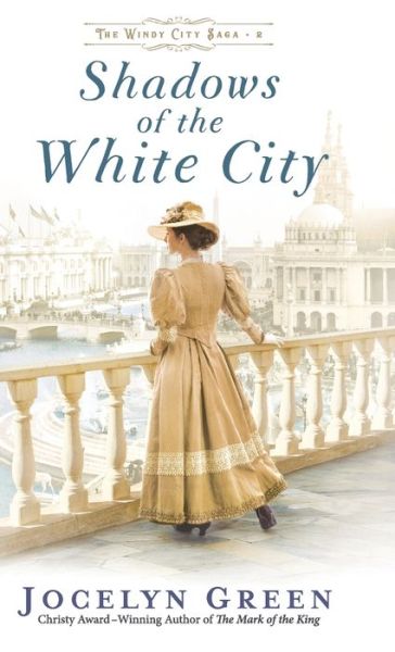 Shadows of the White City - Jocelyn Green - Bücher - Bethany House Pub - 9780764238109 - 2. Februar 2021