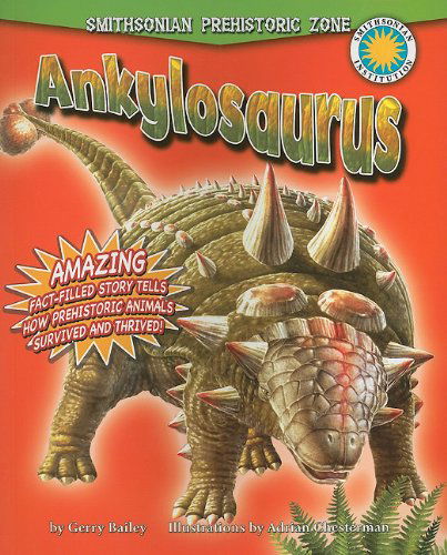 Cover for Gerry Bailey · Ankylosaurus (Smithsonian Prehistoric Zone) (Paperback Book) [Reprint edition] (2011)