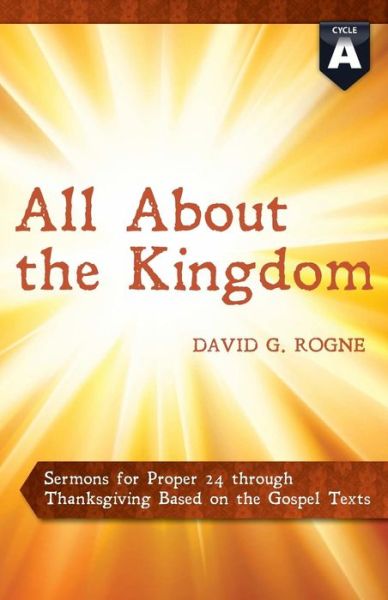 Cover for David George Rogne · All About the Kingdom (Book) [First Edition. edition] (2013)