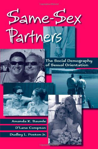 Cover for Amanda K. Baumle · Same-sex Partners: the Social Demography of Sexual Orientation (Paperback Book) (2010)