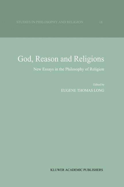 Cover for E T Long · God, Reason and Religions: New Essays in the Philosophy of Religion - Studies in Philosophy and Religion (Hardcover bog) [Reprinted from INTERNATIONAL JOURNAL FOR PHILOSOPH edition] (1995)